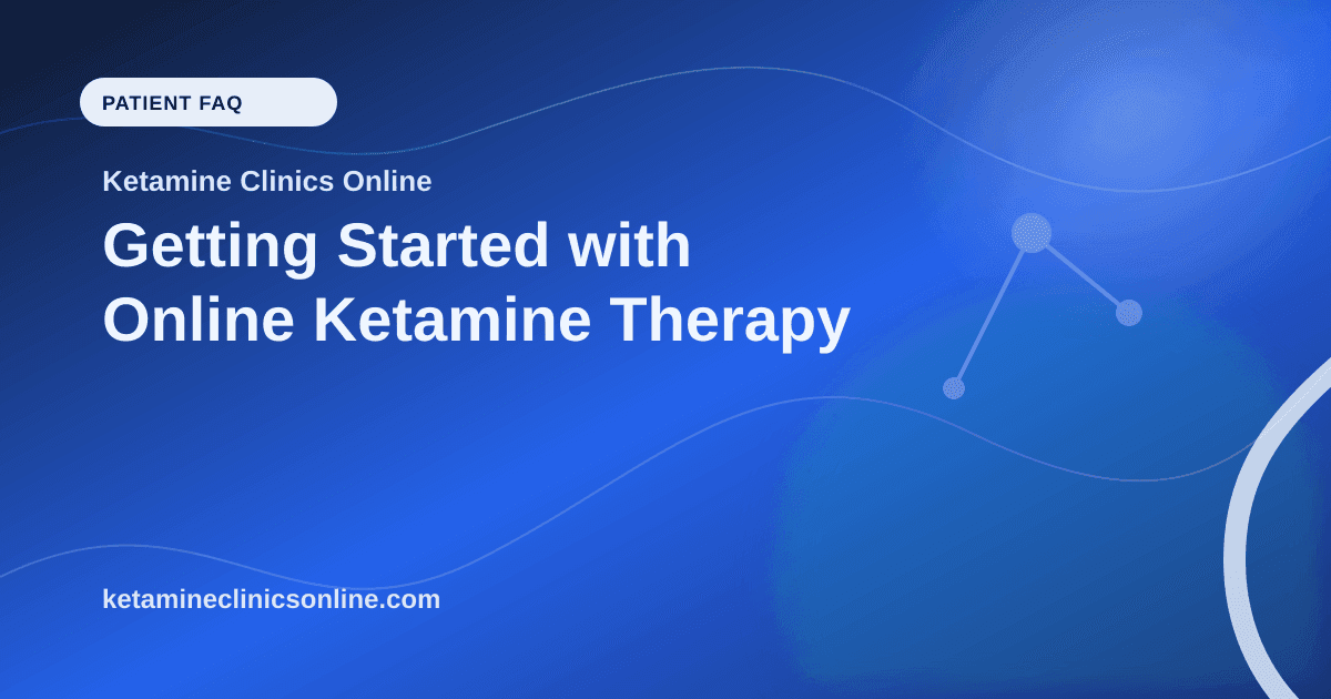 Getting Started with Online Ketamine Therapy article visual for Ketamine Clinics Online