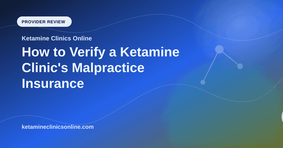 How to Verify a Ketamine Clinic's Malpractice Insurance article visual for Ketamine Clinics Online