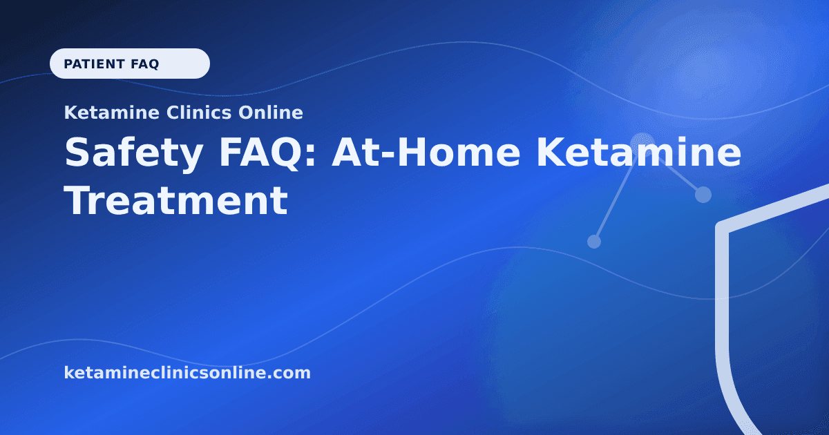 Safety FAQ: At-Home Ketamine Treatment article visual for Ketamine Clinics Online