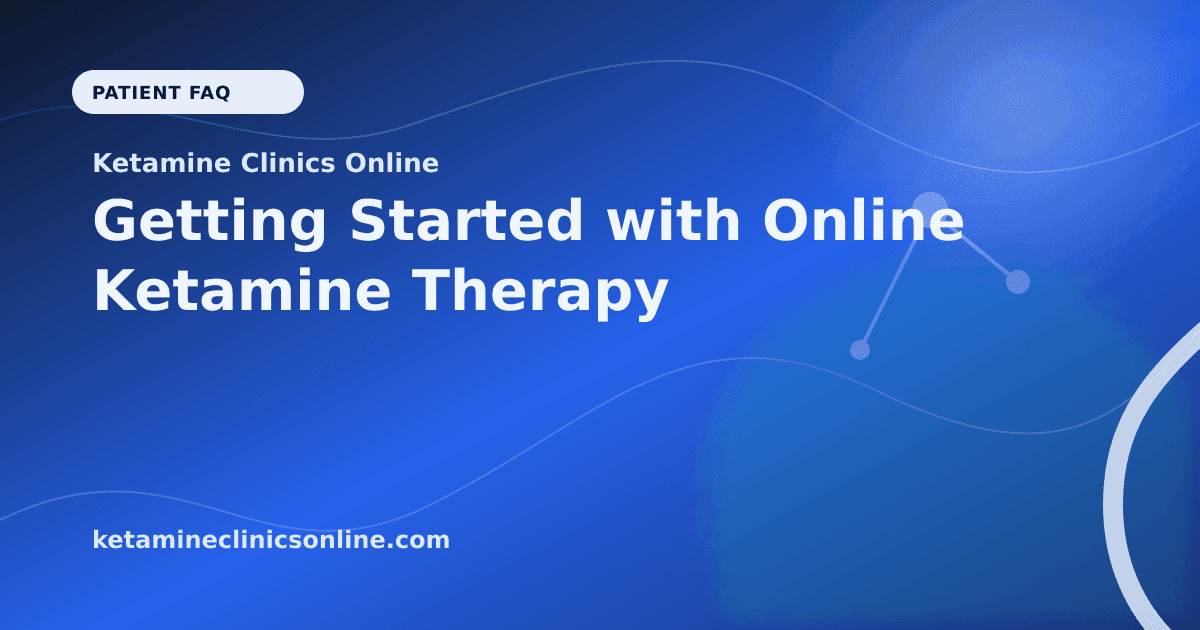 Getting Started with Online Ketamine Therapy article visual for Ketamine Clinics Online