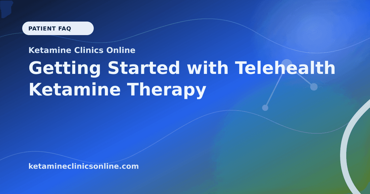 Getting Started with Telehealth Ketamine Therapy article visual for Ketamine Clinics Online
