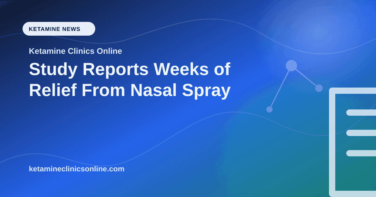Study Reports Weeks of Relief From Nasal Spray article visual for Ketamine Clinics Online